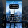 AI Marketing Automation Exposed! Experience Automated Awesomeness!