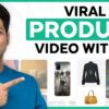 How to Create Viral Product Videos Using AI