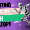 Master Creating Email Marketing Campaigns using ChatGPT | AI-Powered Marketing Automation 2023