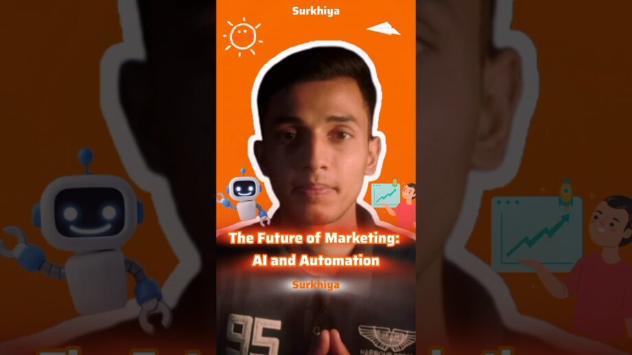 The Future of Marketing : AI and Automation. #surkhiya #marketing #marketingstrategy #aimarketing