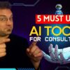 5 Powerful Artificial Intelligence AI Tools For Your Consulting Business