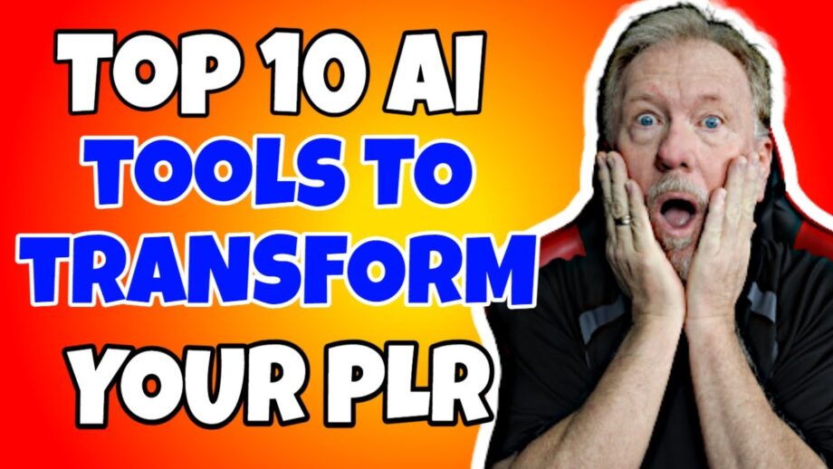 Top 10 AI Tools To Transform Your PLR