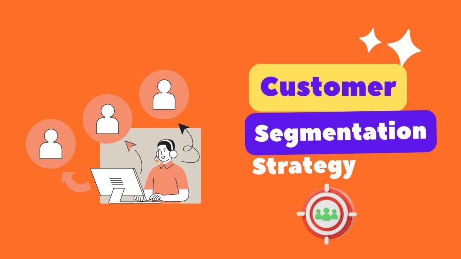 Customer Segmentation | Strategies for Effective Marketing | The Power of Targeted Marketing