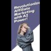 Revolutionize Affiliate Marketing with AI-Powered Content Tools  | #shorts