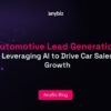 Automotive Lead Generation: Leveraging AI to Drive Car Sales Growth