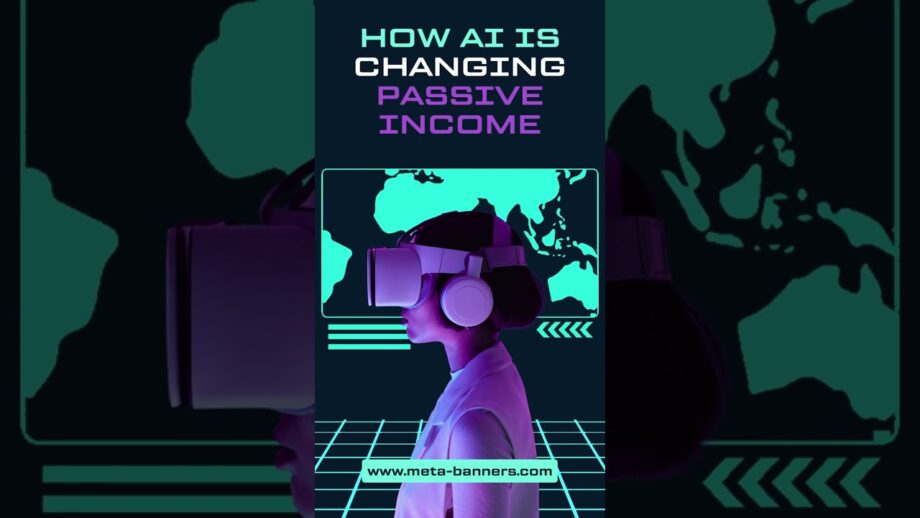 META BANNERS - HOW AI IS CHANGING PASSIVE INCOME