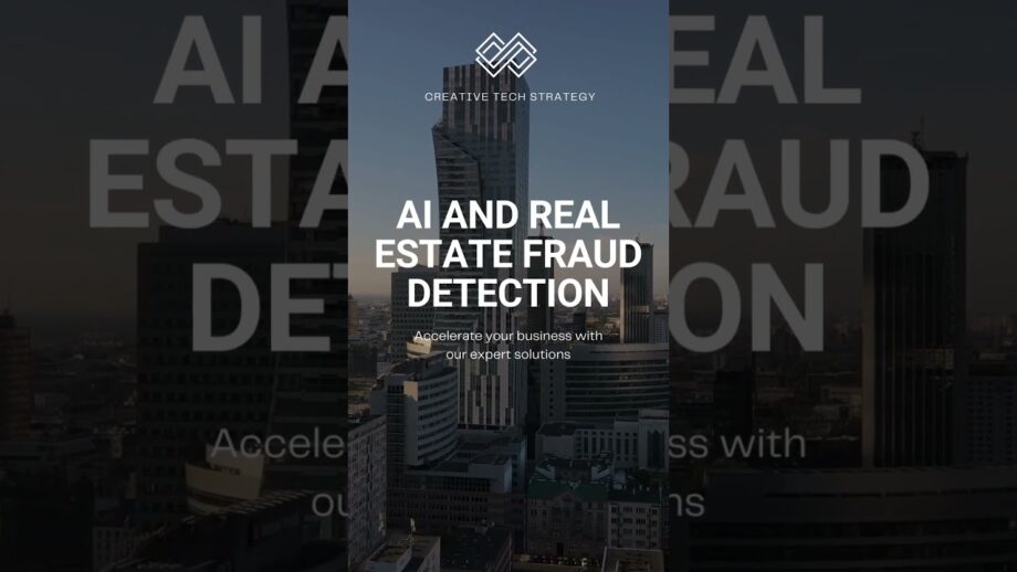 AI and Real Estate Fraud Detection