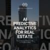 AI Predictive Analytics for Real Estate