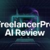 FreelancerPro AI Review: STOP Wasting Time on Wrong Freelance Tools!
