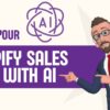 Boost Your Shopify Sales Fast with AI | Secret Tips for 2024! | Animated Video | #shopify #aitools