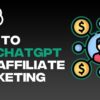 How To Use Chat GPT For Affiliate Marketing ($1000/Day) | Ai Tutorial For Beginners