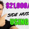 $21,000 a Month! Easy Side Hustles, Make Money Online with AI