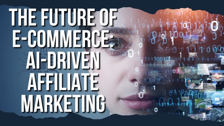 the Future of e Commerce AI Driven Affiliate Marketing    @richpivot