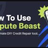 How To Use Dispute Beast - The Best DIY AI Credit Repair Software in the World
