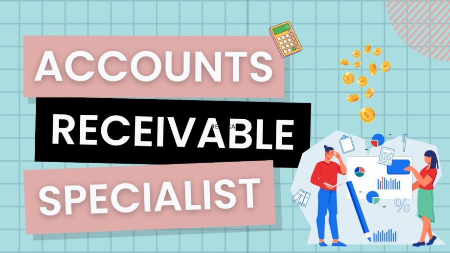 What Does an Accounts Receivable Specialists Do?