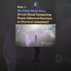 Big Data Made Easy: AI and Cloud Computing Power Informed Decisions in Chemical Industries! Part 7