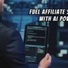 Harnessing AI For Affiliate Marketing Success