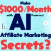 AI Powered Affiliate Marketing SHOCKS the Industry! Make $1,000/Month?