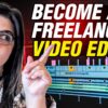 How To Become A Freelance Video Editor in 2024 🔥 | Make Money Freelancing 💸
