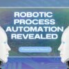 The Power of Neural_2 Robotic Process Automation  Revealed