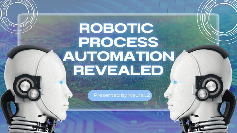 The Power of Neural_2 Robotic Process Automation  Revealed