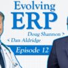 Evolving ERP - Dan Aldridge (PCG) and Doug Shannon