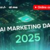 AI MARKETING DAY 2025 | Online Conference