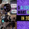 5 AI Tools to Make Money in 2025!