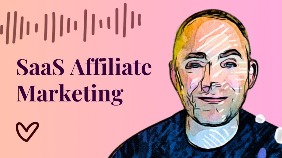 How to Get Started with Affiliate Marketing for SaaS with Emmet Gibney