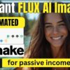 FLUX AI Images Automated with MAKE.COM for Passive Income