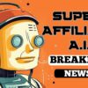 Revolutionize Marketing: Super Affiliate AI (Revealed)