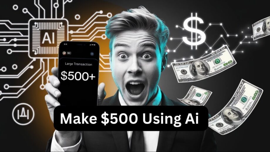 How To Make $500 Using Ai | Top 5 Ways