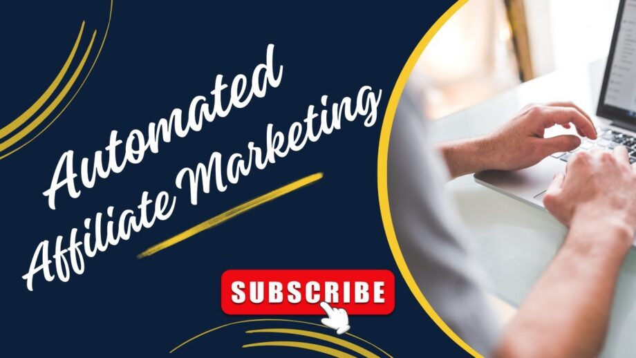 Revolutionizing Affiliate Marketing with Automation