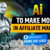 Make Money With AI Affiliate Marketing | Artificial Intelligence | AI Wealth Magic