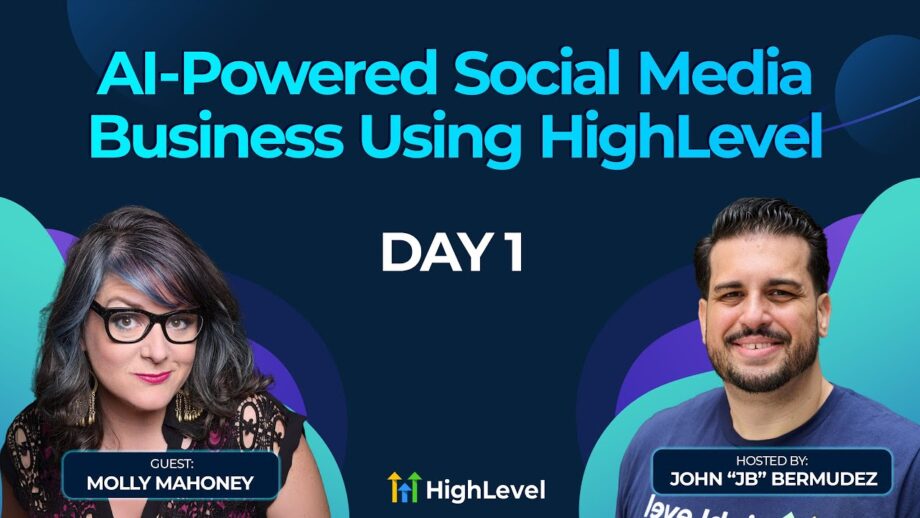 AI-Powered Social Media Business Using HighLevel with Molly Mahoney - Day 1