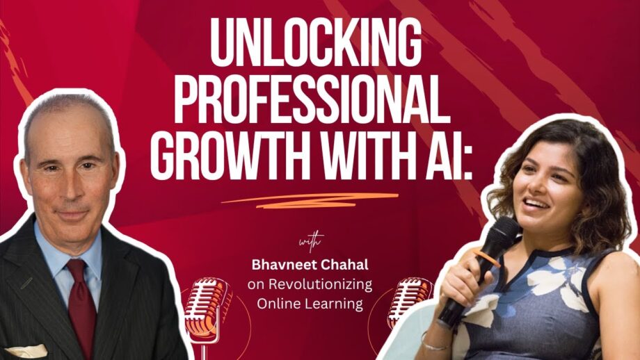 Unlocking Professional Growth with AI: Bhavneet Chahal on Revolutionizing Online Learning