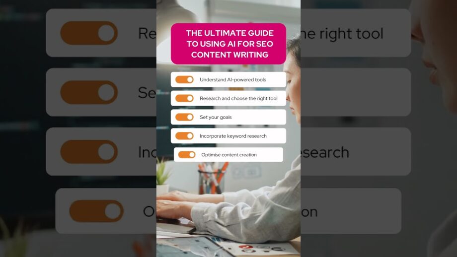The Ultimate Guide to Using AI for SEO Content Writing