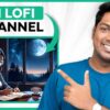 How to Start Your Monetizable LoFi Channel with AI | Step by Step Tutorial