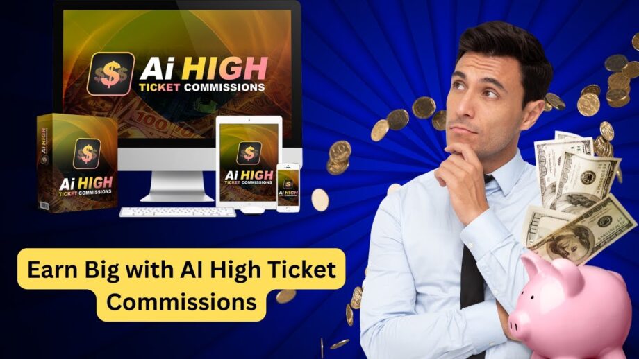 Ai HIGH TICKET Commissions Official Site + Review + DISCOUNT + DEMO + BONUS
