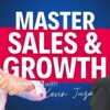 Sales Growth Strategies for Entrepreneurs with Kevin Juza