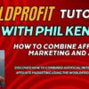 Affiliate Marketing For Beginners and A.I - WorldProfit Tutorial
