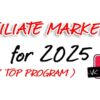 Affiliate Marketing 2025 ( TOP PROGRAM )