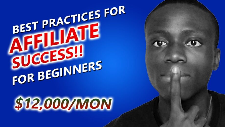 Affiliate Marketing Best Practices for Beginners that made me $12k in 30 days