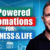 Here's Why You Need AI Powered Automations for Business and Life