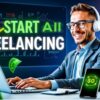 How to Start an AI Freelancing Business with $0