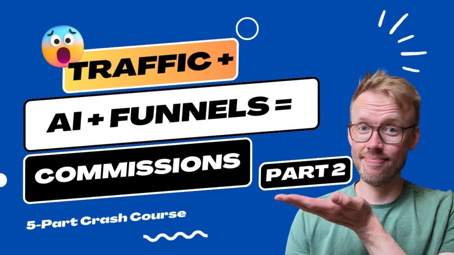 Part 2 - Harnessing AI Power: Driving Traffic to Your Funnel - Marketing Bootcamp