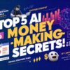 Top 5 AI Money-Making Secrets You Can't Miss!