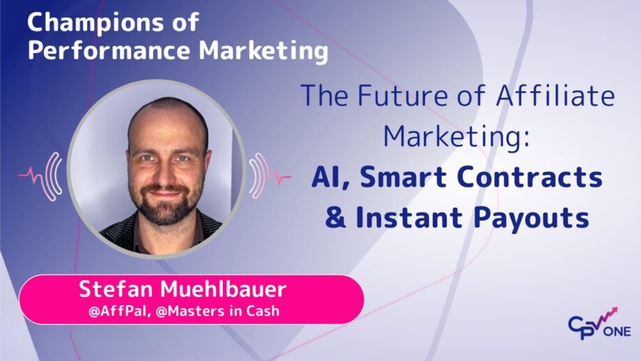 Stefan Muehlbauer about the future of Affiliate Marketing: AI, Smart Contracts & Instant Payouts