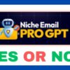 Niche Email Pro GPT Review - AI-Powered Email Marketing for Passive Income