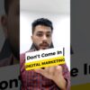 Don't Enter Digital Marketing Career If..👆 #shorts  #shortsyoutube #career
